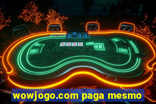 wowjogo.com paga mesmo